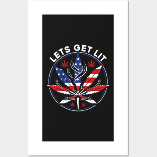 Let's Get Lit Weed Smoker Stoner Fourth of July Marijuana Posters and Art
